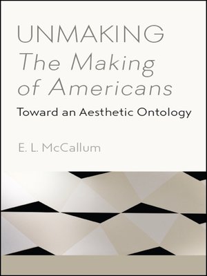 cover image of Unmaking the Making of Americans